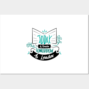 Today A Reader Tomorrow A Leader | Motivational Shirt Posters and Art